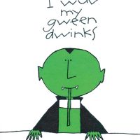 I Wuv My Gween Dwinks - Halloween greeting card