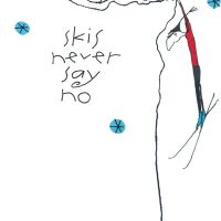 Skis Never Say No - ski greeting card