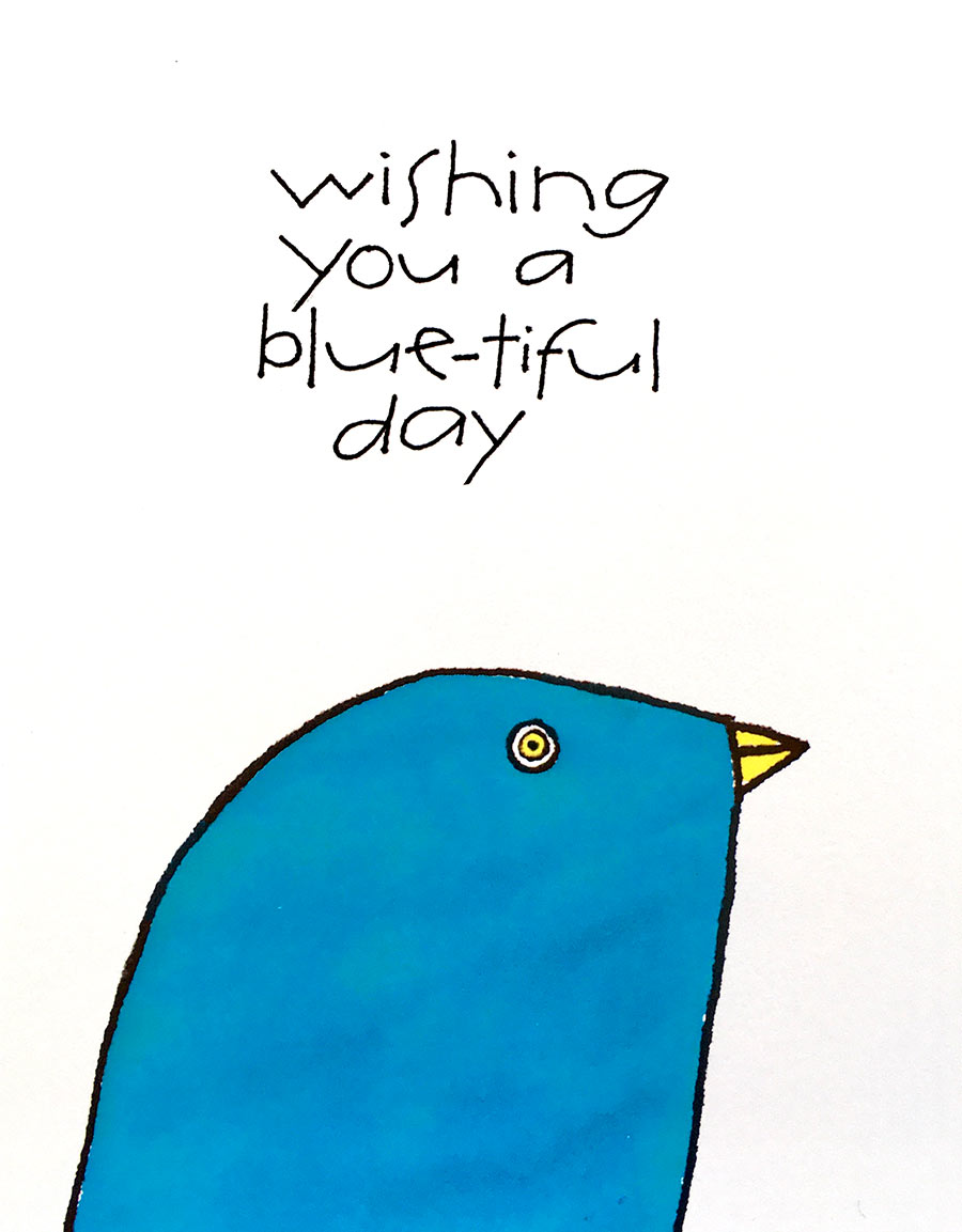 wishing you a blue-tiful day